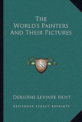 The World's Painters And Their Pictures