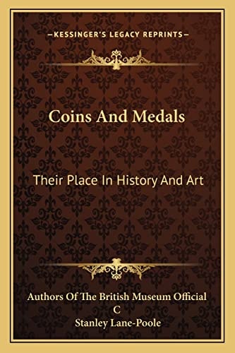 Coins And Medals: Their Place In History And Art