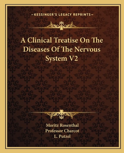 A Clinical Treatise On The Diseases Of The Nervous System V2