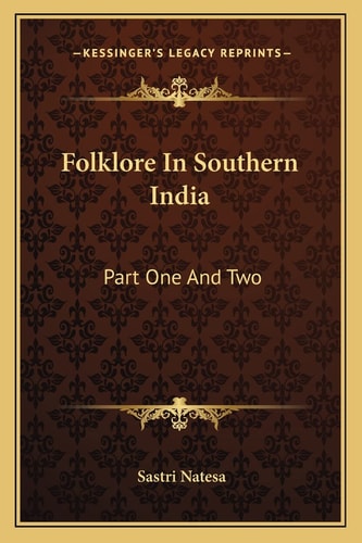 Folklore In Southern India: Part One And Two