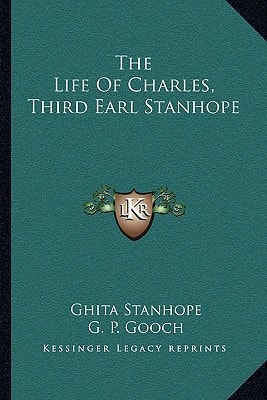 The Life Of Charles, Third Earl Stanhope