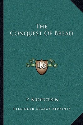 The Conquest Of Bread