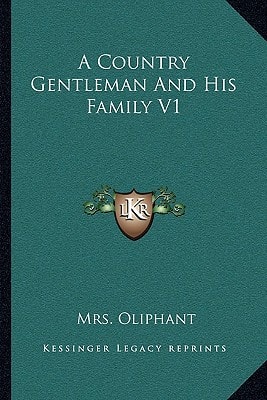A Country Gentleman And His Family V1