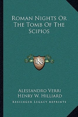 Roman Nights Or The Tomb Of The Scipios