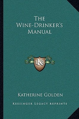 The Wine-Drinker's Manual
