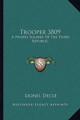 Trooper 3809: A Private Soldier Of The Third Republic