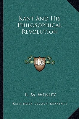 Kant And His Philosophical Revolution