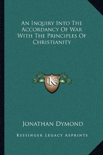 An Inquiry Into The Accordancy Of War With The Principles Of Christianity