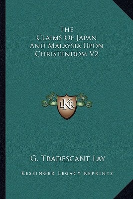 The Claims Of Japan And Malaysia Upon Christendom V2