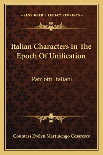 Italian Characters In The Epoch Of Unification: Patriotti Italiani