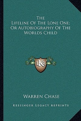 The Lifeline Of The Lone One; Or Autobiography Of The Worlds Child