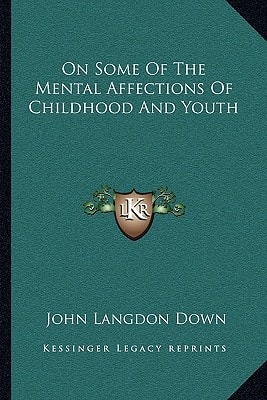 On Some Of The Mental Affections Of Childhood And Youth