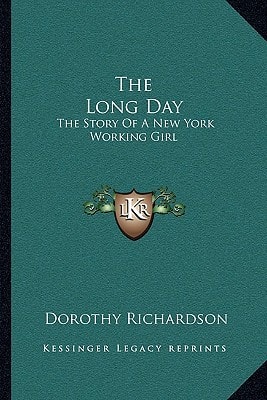 The Long Day: The Story Of A New York Working Girl