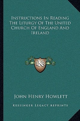 Instructions In Reading The Liturgy Of The United Church Of England And Ireland