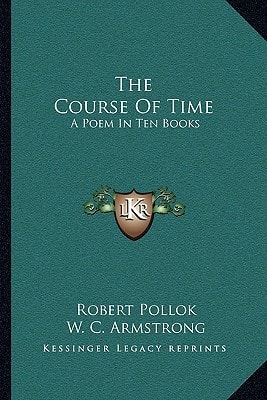 The Course Of Time: A Poem In Ten Books