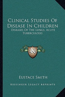 Clinical Studies Of Disease In Children: Diseases Of The Lungs, Acute Tuberculosis
