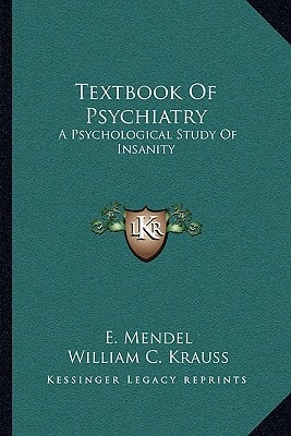 Textbook Of Psychiatry: A Psychological Study Of Insanity