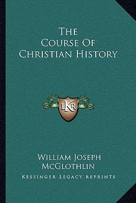 The Course Of Christian History