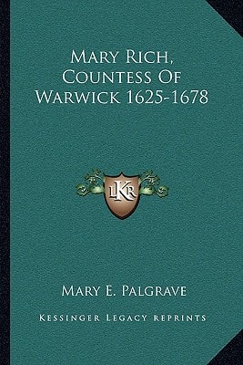 Mary Rich, Countess Of Warwick 1625-1678