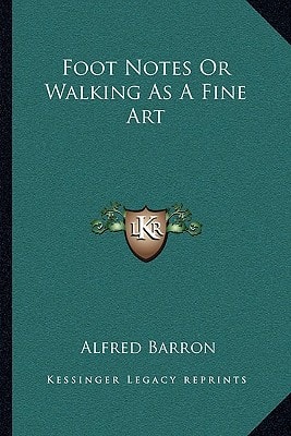 Foot Notes Or Walking As A Fine Art