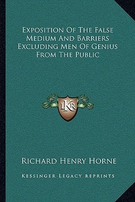 Exposition Of The False Medium And Barriers Excluding Men Of Genius From The Public
