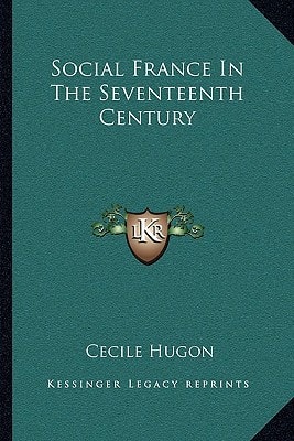 Social France In The Seventeenth Century