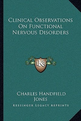 Clinical Observations On Functional Nervous Disorders