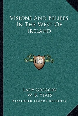 Visions And Beliefs In The West Of Ireland