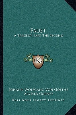 Faust: A Tragedy, Part The Second