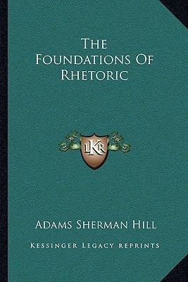 The Foundations Of Rhetoric