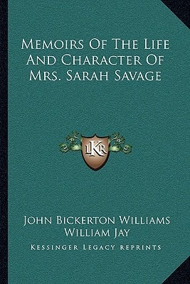 Memoirs Of The Life And Character Of Mrs. Sarah Savage