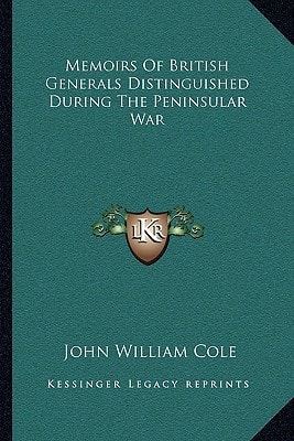 Memoirs Of British Generals Distinguished During The Peninsular War