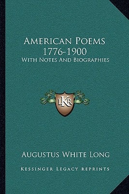 American Poems 1776-1900: With Notes And Biographies