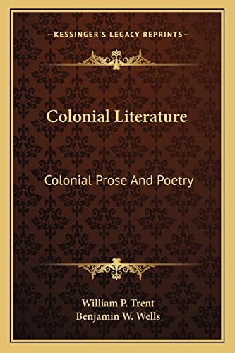 Colonial Literature: Colonial Prose And Poetry
