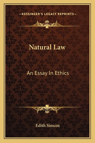 Natural Law: An Essay In Ethics