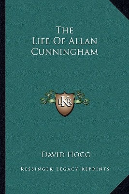The Life Of Allan Cunningham