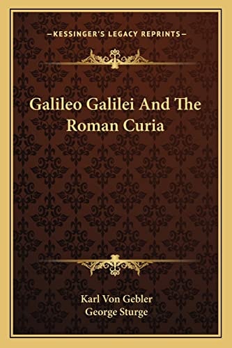 Galileo Galilei And The Roman Curia