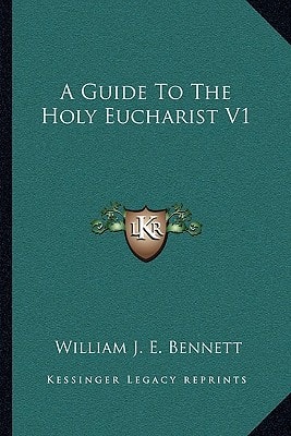 A Guide To The Holy Eucharist V1