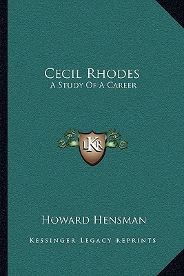 Cecil Rhodes: A Study Of A Career