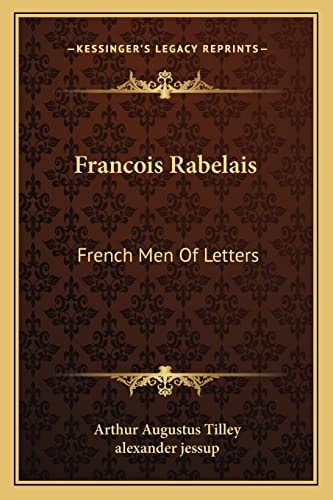 Francois Rabelais: French Men Of Letters
