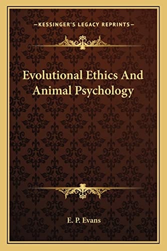 Evolutional Ethics And Animal Psychology