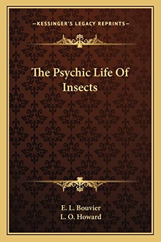 The Psychic Life Of Insects
