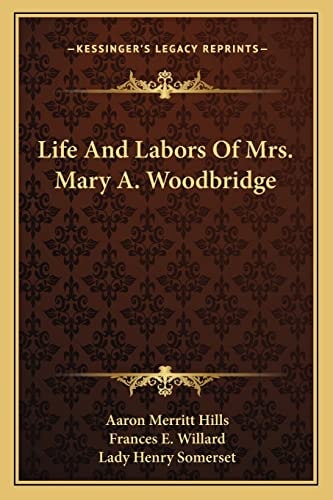 Life And Labors Of Mrs. Mary A. Woodbridge