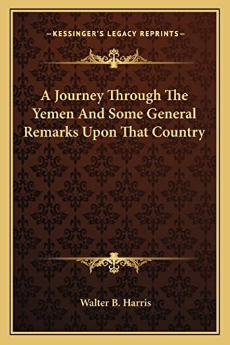 A Journey Through The Yemen And Some General Remarks Upon That Country