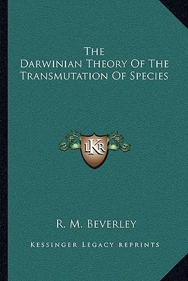 The Darwinian Theory Of The Transmutation Of Species