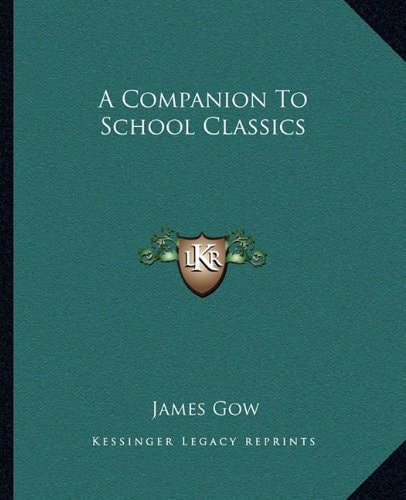 A Companion To School Classics