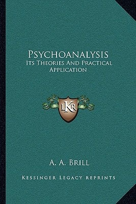 Psychoanalysis: Its Theories And Practical Application