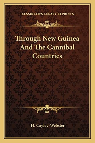 Through New Guinea And The Cannibal Countries