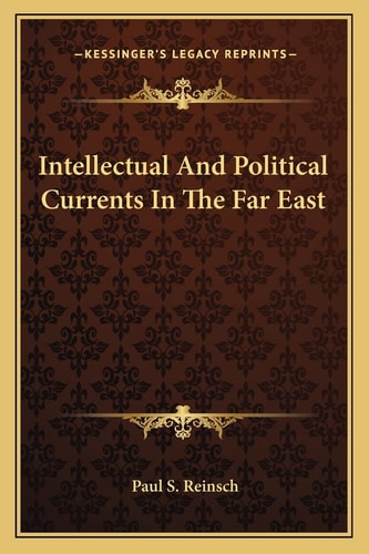Intellectual And Political Currents In The Far East