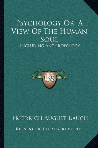Psychology Or, A View Of The Human Soul: Including Anthropology